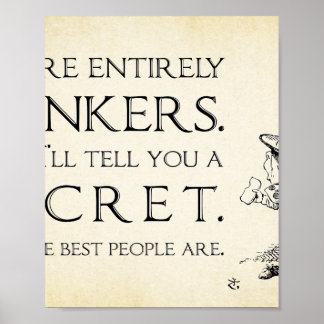 Alice in Wonderland Quote - Youre Complete Bonkers Poster