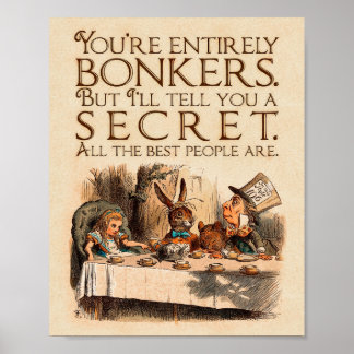 Alice in Wonderland Quote - Youre Complete Bonkers Poster