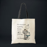 Alice in Wonderland Quotes Tote Bag<br><div class="desc">"Het heeft geen zin terug te gaan naar gisteren,  want ik was toen een ander persoon." 
- Lewis Carroll,  Alice in Wonderland</div>
