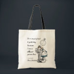Alice in Wonderland Quotes Tote Bag<br><div class="desc">"Het heeft geen zin terug te gaan naar gisteren,  want ik was toen een ander persoon." 
- Lewis Carroll,  Alice in Wonderland</div>