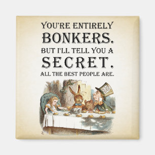 Alice in Wonderland - Tea Party - Bonkers Quote Magneet
