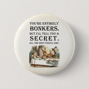 Alice in Wonderland - Tea Party - Bonkers Quote Ronde Button 5,7 Cm