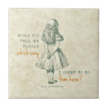 Alice in Wonderland Tegeltje<br><div class="desc">Een afbeelding van Alice en een citaat uit het boek Alice's Adventures in Wonderland,  geschreven door Lewis Carroll en geïllustreerd door John Tenniel. "Kunt u mij alstublieft zeggen op welke manier ik van hier zou moeten vertrekken?"</div>