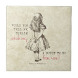 Alice in Wonderland Tegeltje<br><div class="desc">Een afbeelding van Alice en een citaat uit het boek Alice's Adventures in Wonderland, geschreven door Lewis Carroll en geïllustreerd door John Tenniel. "Kunt u mij alstublieft zeggen op welke manier ik van hier zou moeten vertrekken?"</div>