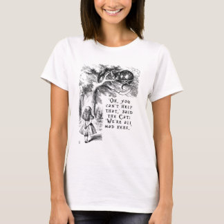 Alice in Wonderland - We zijn allemaal kwaad hier T-shirt