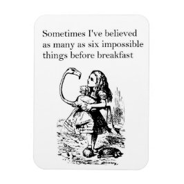 Alice in Wonderland, "Zes onmogelijke dingen" Magneet