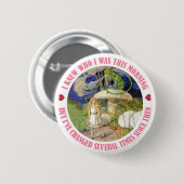 ALICE ZEGT: IK WEET WIE IK MORGEN WAS. RONDE BUTTON 5,7 CM (Voorkant /achterkant)