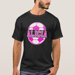 Alicia Name Girls Soccer Play Football Sports Fan T-shirt