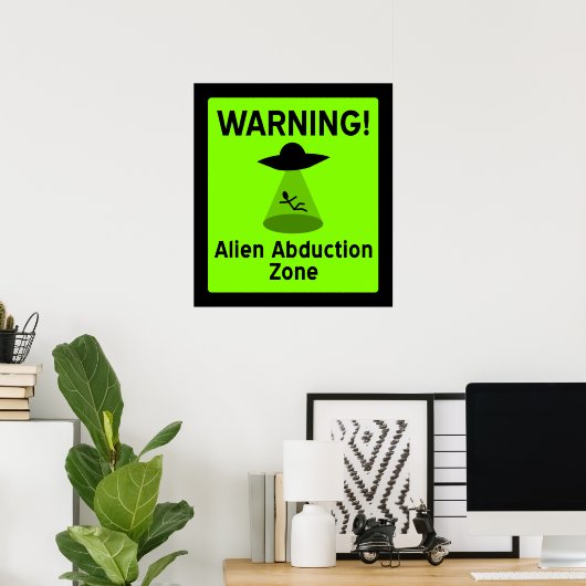 Alien Abduction Zone Poster (Thuiskantoor)