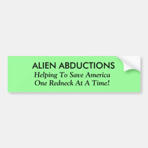 ALIEN ABDUCTIONS, HELPEN Amerika TE redden, ÉÉN  Bumpersticker
