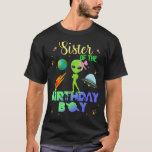 Alien Birthday Boy Party Theme Spaceship Sister T- T-shirt<br><div class="desc">Aliens Lovers...  Viel nog een jaar in het leven van je zoon,  godson,  neef,  vriend. Creëer momenten met dit ongelooflijke thema voor een feestje. Aanpassen met vrienden en familie</div>