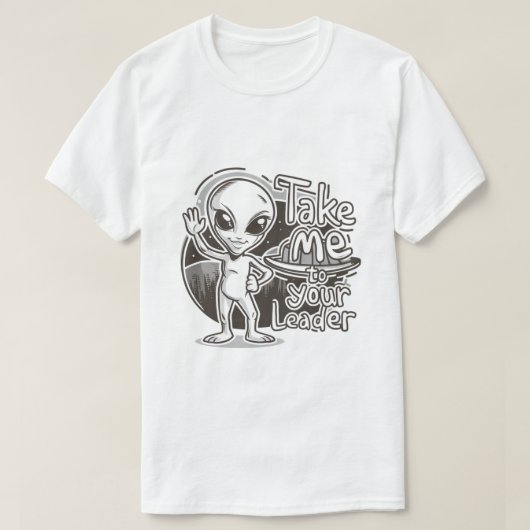 Alien - Breng me naar je leider T-shirt (Design voorkant)