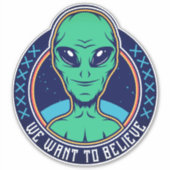 Alien die we willen geloven in grappige buitenaard sticker (Voorkant)