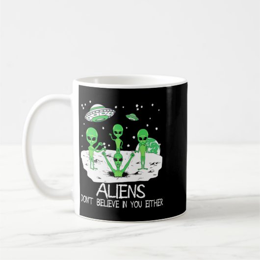 Alien Dont Believe In You Either Funny Alien Long  Koffiemok (Links)