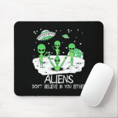 Alien Dont Believe In You Either Funny Alien Long  Muismat (Met muis)