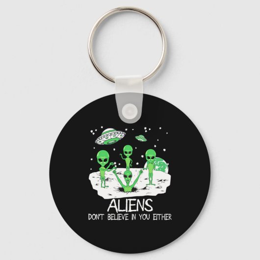 Alien Dont Believe In You Either Funny Alien Long  Sleutelhanger (Voorkant)
