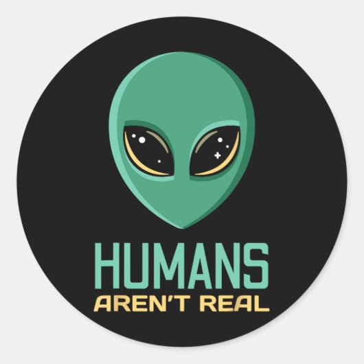 Alien Funny Humans zijn geen echte Schattigee UFO  Ronde Sticker (Voorkant)