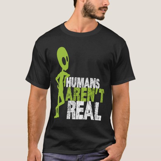 Alien Funny Humans zijn geen echte ufo T-shirt (Voorkant)