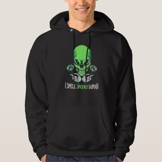 Alien Halloween Costume I Smell Spooky Human Horro Hoodie (Voorkant)