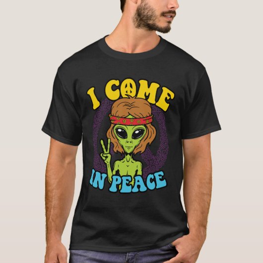 Alien Hippie I Come In Peace T-shirt (Voorkant)