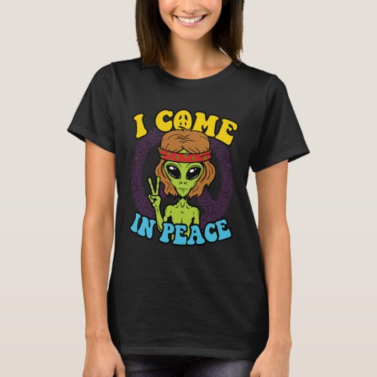 Alien Hippie I Come In Peace T-shirt (Voorkant)