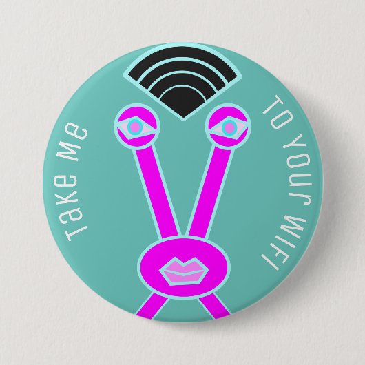 Alien Indringer Breng Me Naar Je Wifi Ronde Button 7,6 Cm (Voorkant)