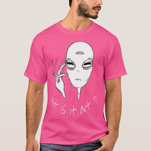 Alien, maar het is kunst grappig roken alien t-shirt (Voorkant)