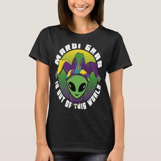 Alien Mardi Gras Is Out of This World T-shirt (Voorkant)