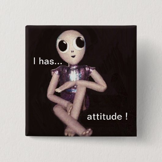 Alien met Attitude Vierkante Button 5,1 Cm (Voorkant)