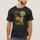 Alien met kat-trilling Spon dat ik deze vibrati vo T-shirt (Voorkant)