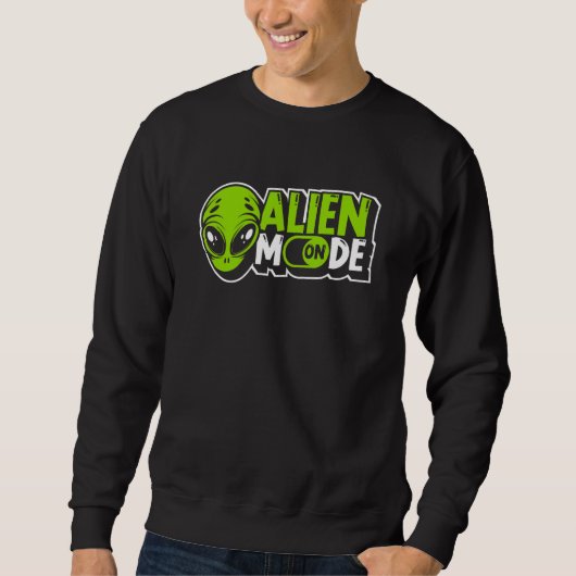 Alien Modus Aan Alien Ufo Samenzwering Alien Trui (Voorkant)