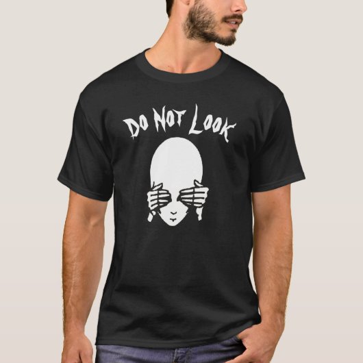 Alien, niet kijken, tekst bewerken t-shirt (Voorkant)