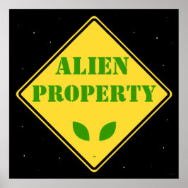 Alien Property Road Sign Poster