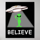 Alien Shirt - I Believe New Cool Ufo  Poster (Voorkant)