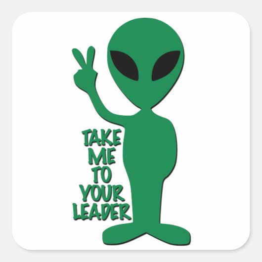 Alien - Take Me To Your Leader Vierkante Sticker (Voorkant)