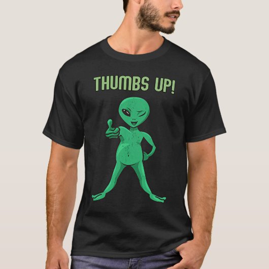 ALIEN THUMBS UP GRAPHIC! A SILLY MEME AND A GREAT  T-SHIRT (Voorkant)