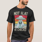 Alien Ufo Not Flat We Checked Alien 1 T-shirt (Voorkant)