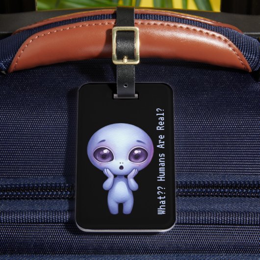 Alien – Wat?? Mensen zijn echt? Bagagelabel (Voorkant Insitu 2)