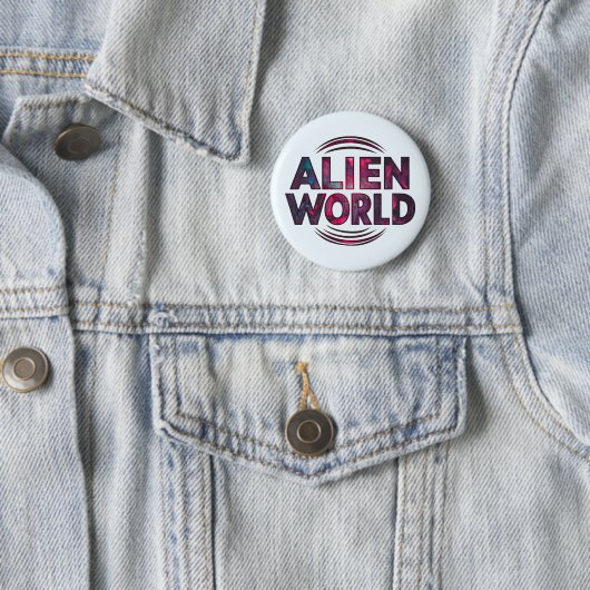 Alien World Ronde Button 5,7 Cm (In situ)
