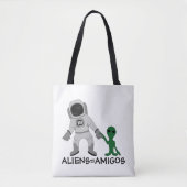 Aliens = Amigos, Astronaut & Buitenaards Tote Bag (Voorkant)
