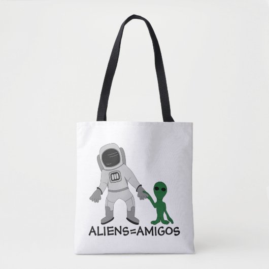 Aliens = Amigos, Astronaut & Buitenaards Tote Bag (Voorkant)