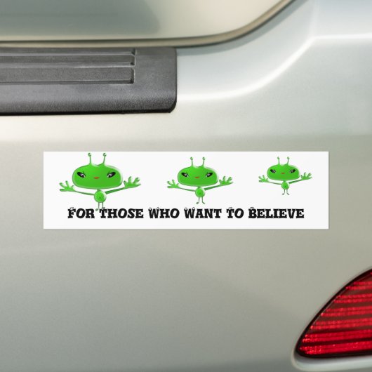 Aliens Bumpersticker voor degenen die willen gelov (Op auto)