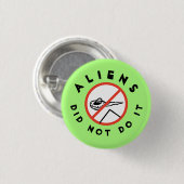 Aliens deden het niet ronde button 3,2 cm (Voorkant /achterkant)