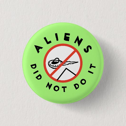 Aliens deden het niet ronde button 3,2 cm (Voorkant)