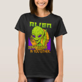 Aliens Don t Believe in You Either UFO Hunter Spa T-shirt (Voorkant)