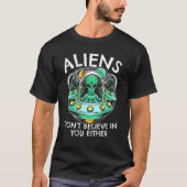 Aliens geloven niet in jou of in de UNIFER Alie T-shirt (Voorkant)
