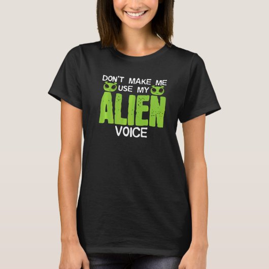 Aliens Gezegde Joke Astrobioloog UFO Exobiologie A T-shirt (Voorkant)
