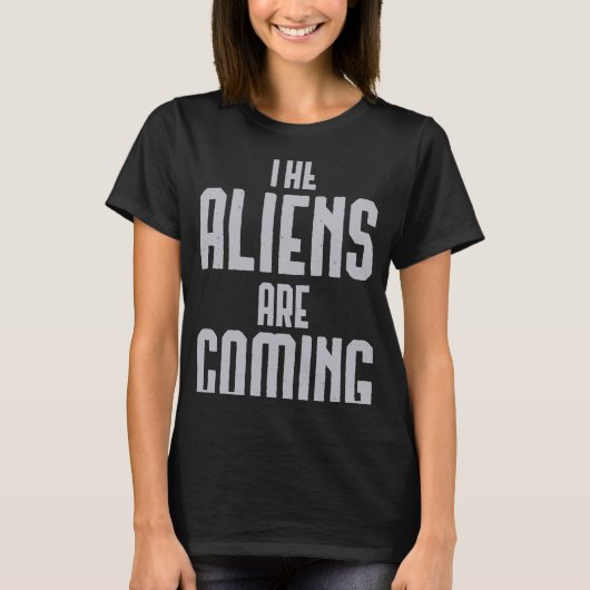 Aliens komen eraan t-shirt (Voorkant)