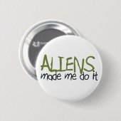 Aliens lieten me het Button doen (Voorkant /achterkant)