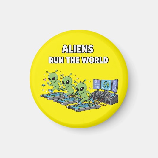 Aliens Run the World Magneet (Voorkant)